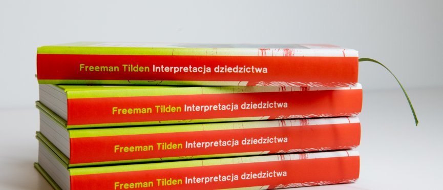 Pierwsze polskie wydanie książki Freemana Tildena „Interpretacja dziedzictw”, fot. Ł. Gdak/CTK TRAKT